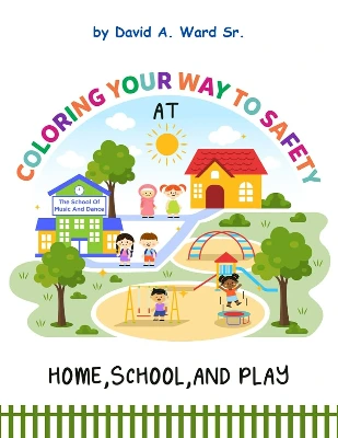 Coloring Your Way to Safety: At Home, School, and Play